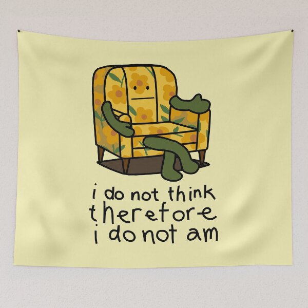 Item preview, Absurdist Humor I Do Not Think Therefore I Do Not Am designed and sold by ellenhenry.