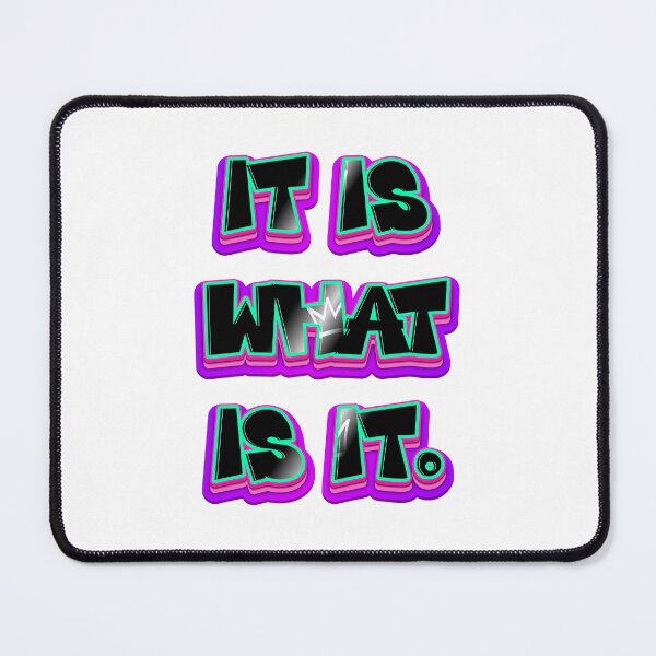 Item preview, It Is What It Is… Pause Before Reacting designed and sold by HumansStuck12.