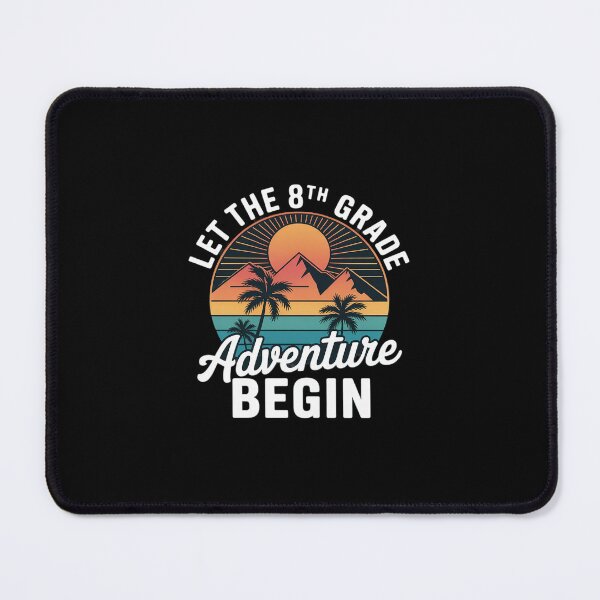 Item preview, Let The 8th Grade Adventure Begin Back To School designed and sold by MarkLeedsArt.