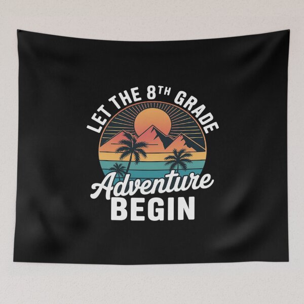 Item preview, Let The 8th Grade Adventure Begin Back To School designed and sold by MarkLeedsArt.