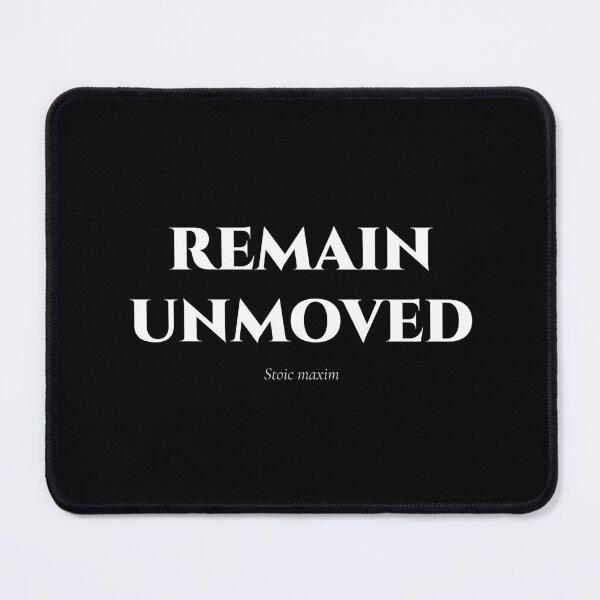 Item preview, Remain Unmoved – Stoic Quote on Inner Calm designed and sold by BrushRushX.