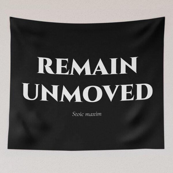 Item preview, Remain Unmoved – Stoic Quote on Inner Calm designed and sold by BrushRushX.