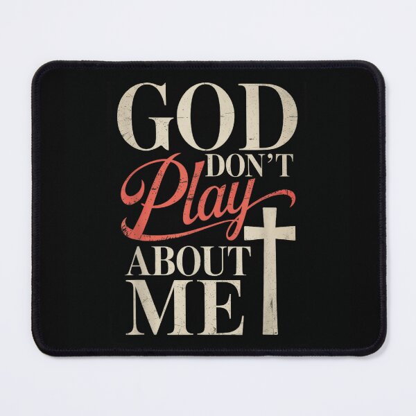 Item preview, God Don’t Play About Me Religious Faith Christian Spiritual Gospel Quote designed and sold by LeonellDavy.