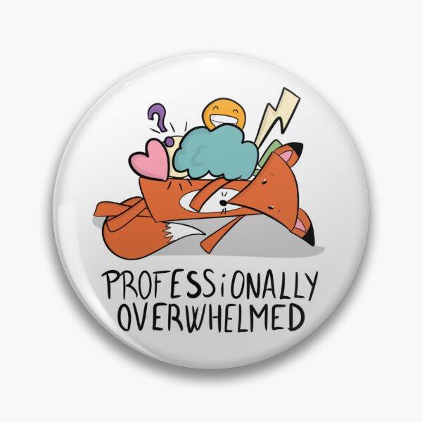Item preview, Professionally Overwhelmed Cute Fox Mental Health Quote designed and sold by DesignFreakArt.