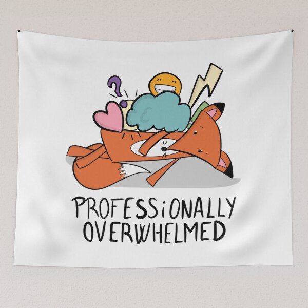 Item preview, Professionally Overwhelmed Cute Fox Mental Health Quote designed and sold by DesignFreakArt.