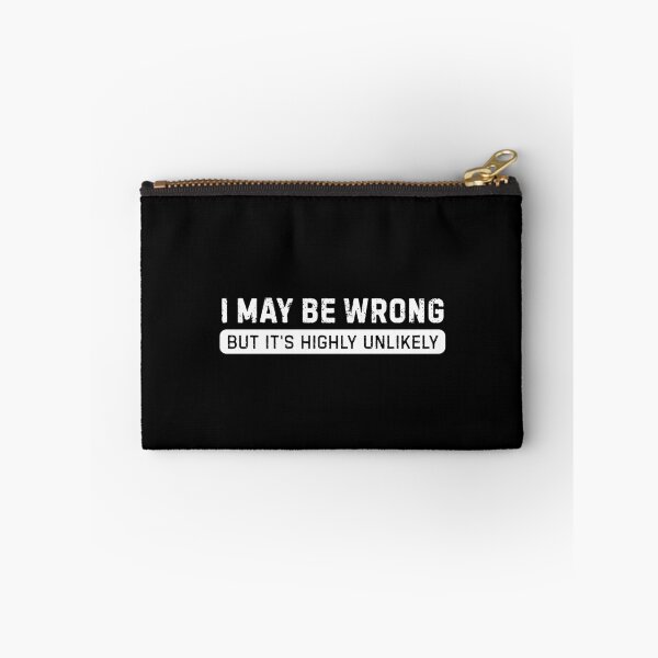 Item preview, I May Be Wrong But Its Highly Unlikely designed and sold by DemureArtsy.