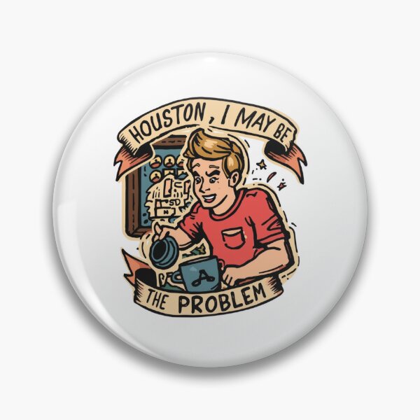 Item preview, Houston I May Be The Problem designed and sold by sz0g0.