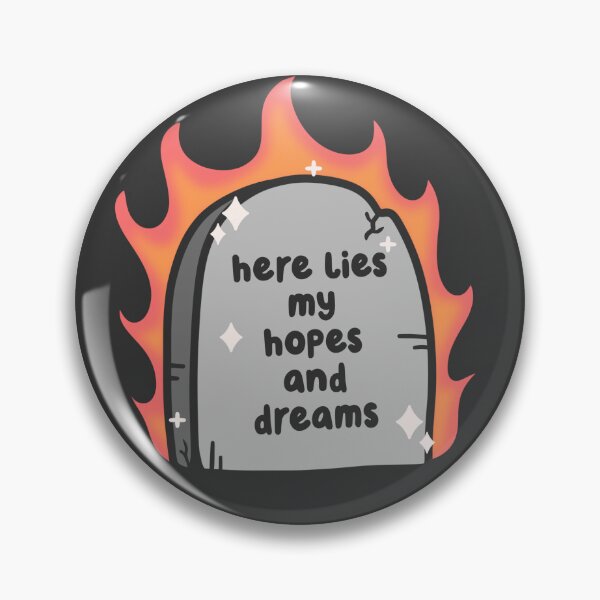 Item preview, here lies my hopes and dreams gravestone designed and sold by kaybowzie.
