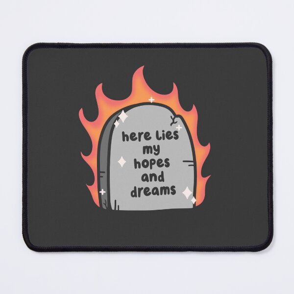 Item preview, here lies my hopes and dreams gravestone designed and sold by kaybowzie.