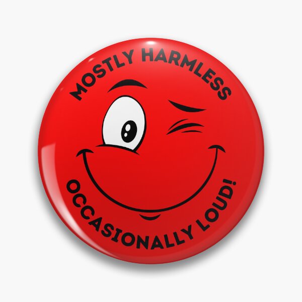 Item preview, MOSTLY HARMLESS - OCCASIONALLY LOUD! designed and sold by ActOutTees.