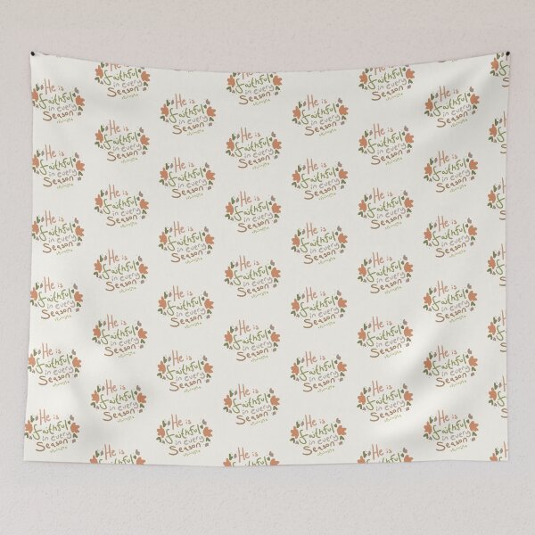 Item preview, He is Faithful in Every Season  designed and sold by Ashley Moen.