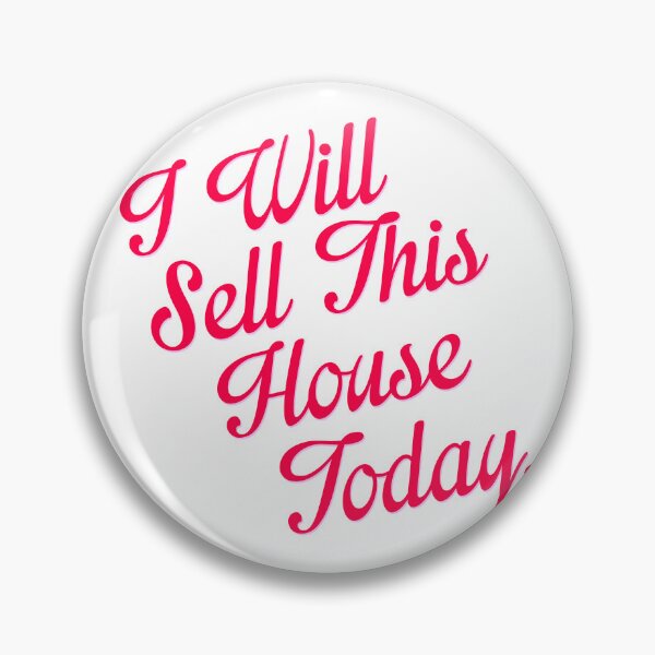 Item preview, I Will Sell This House Today - Funny Real Estate Quote designed and sold by ourkid.