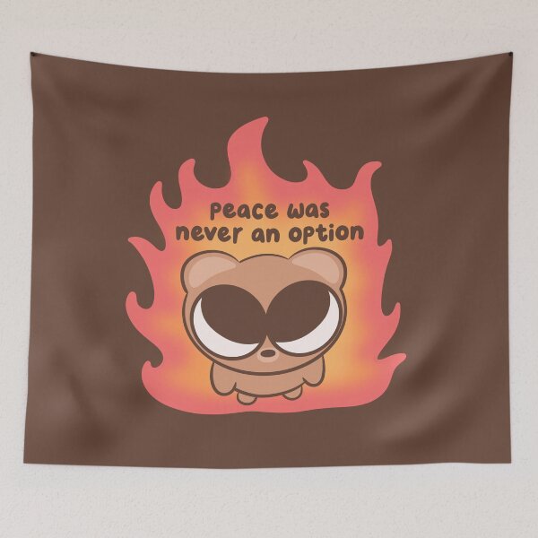 Item preview, peace was never an option fire bear designed and sold by kaybowzie.