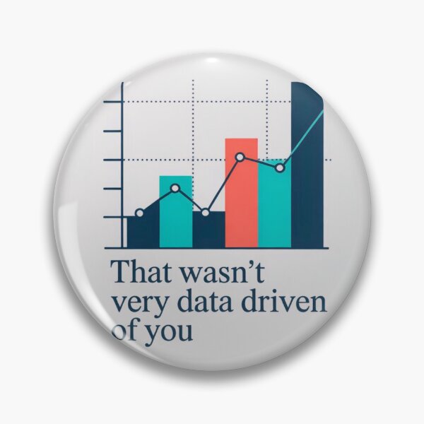 Item preview, That wasn't very data-driven of you designed and sold by Agu210.