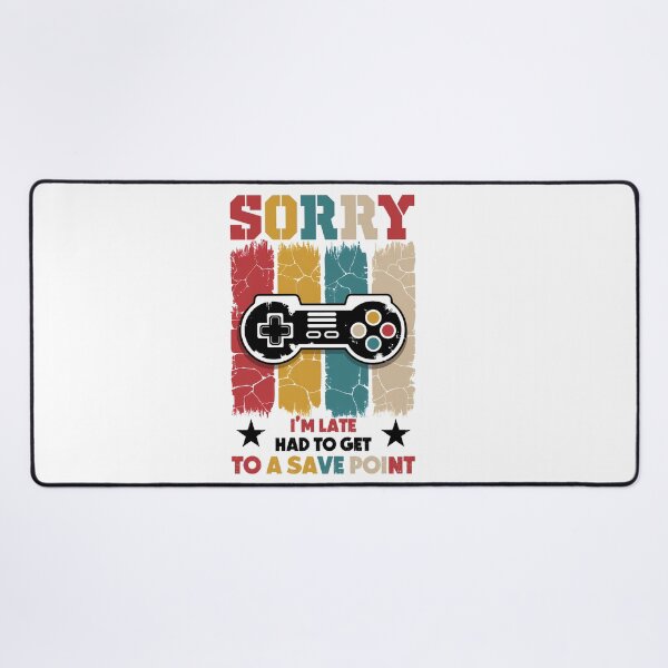 Item preview, Sorry I’m Late Gamer Save Point designed and sold by CleanDecor.