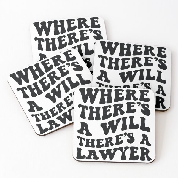 Item preview, Where There's A Will There's A Lawyer designed and sold by chicdeboutique.