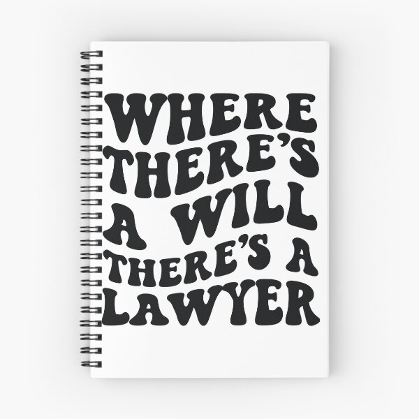 Item preview, Where There's A Will There's A Lawyer designed and sold by chicdeboutique.