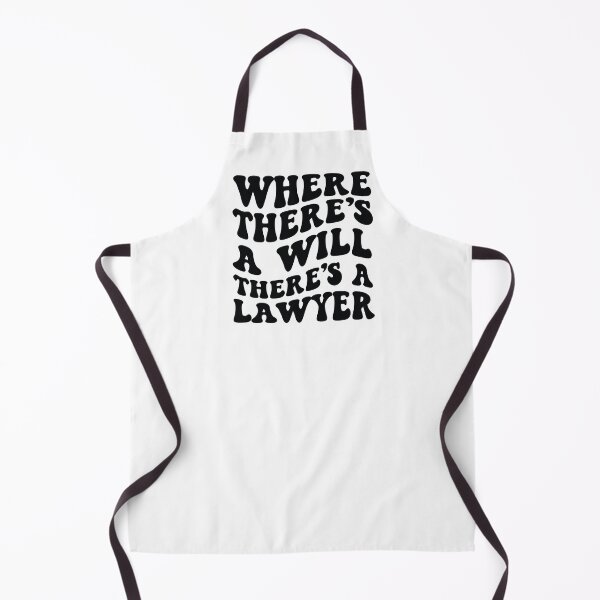 Item preview, Where There's A Will There's A Lawyer designed and sold by chicdeboutique.