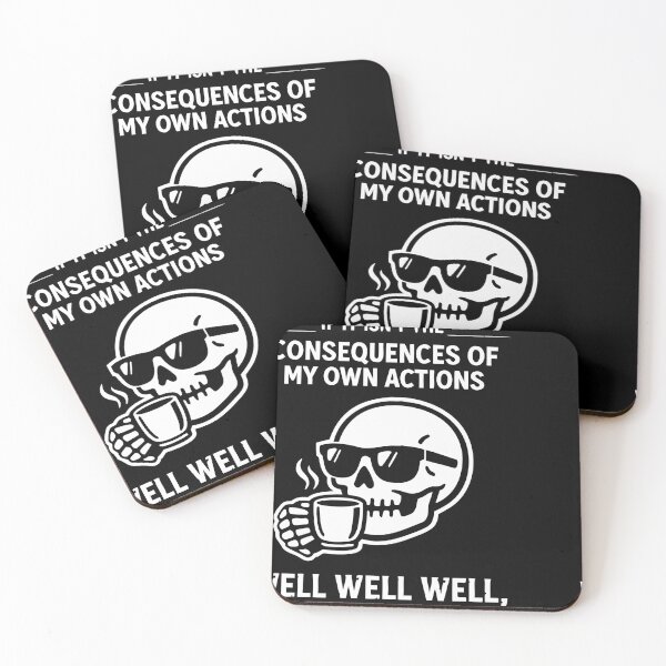 Item preview, Consequences Of My Own Actions Skeleton Coffee Black and White Meme designed and sold by WavesStation.