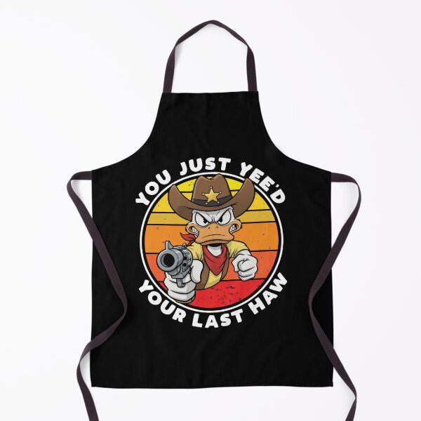 Item preview, You just yee'd your last haw!  designed and sold by mksjr.