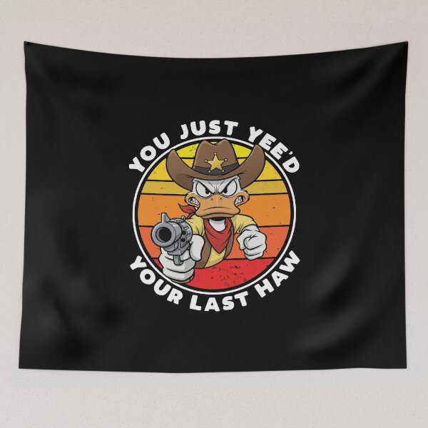 Item preview, You just yee'd your last haw!  designed and sold by mksjr.