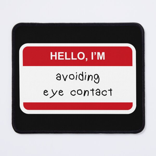 Item preview, **Hello I’m Avoiding Eye Contact** designed and sold by CurlyDude.