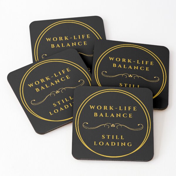 Item preview, Work-Life Balance, Still Loading designed and sold by JokeAndStyle.