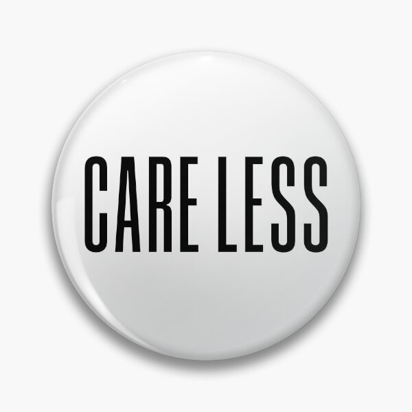 Item preview, Care Less, Condensed Typography designed and sold by Memes N Lore .