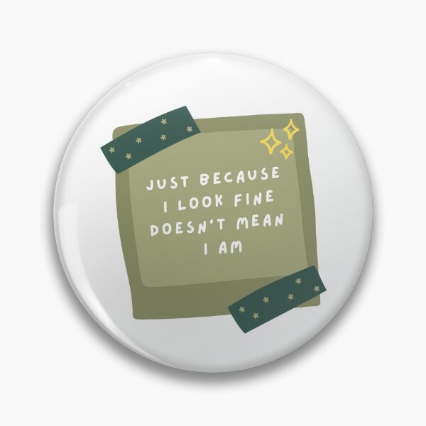 Item preview, Just Because  I Look Fine Doesn’t Mean  I Am designed and sold by TBandJ.
