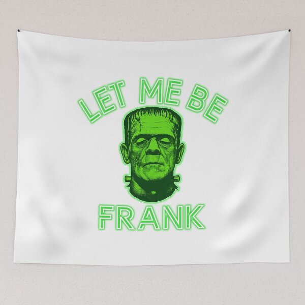 Item preview, Let Me Be Frank designed and sold by FoggyBogs.