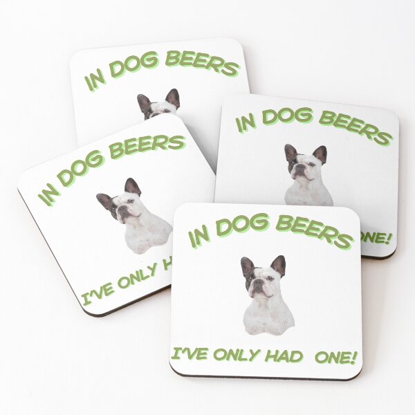 Item preview, "In Dog Beers, I've Only Had One" French Bulldog Design Funny Dog Design designed and sold by PegLeg-Montys.