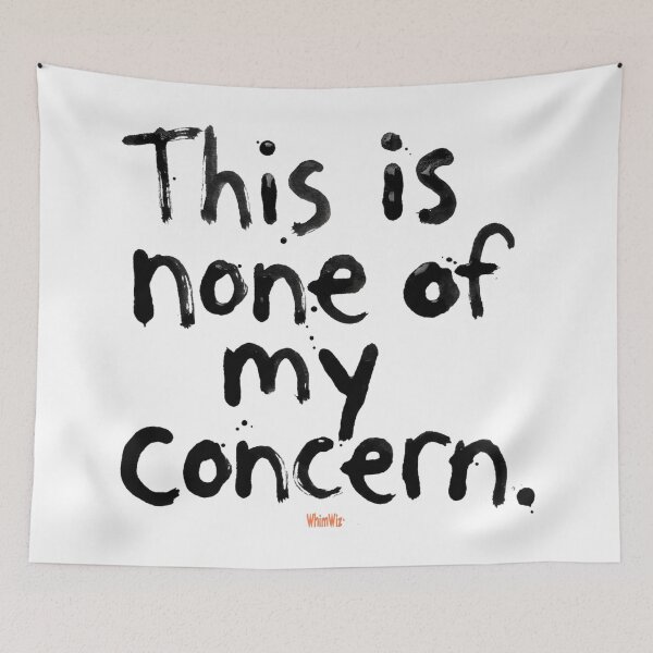 Item preview, None of My Concern - WhimWiz Funny & Quirky Gift Ideas designed and sold by WhimWiz.