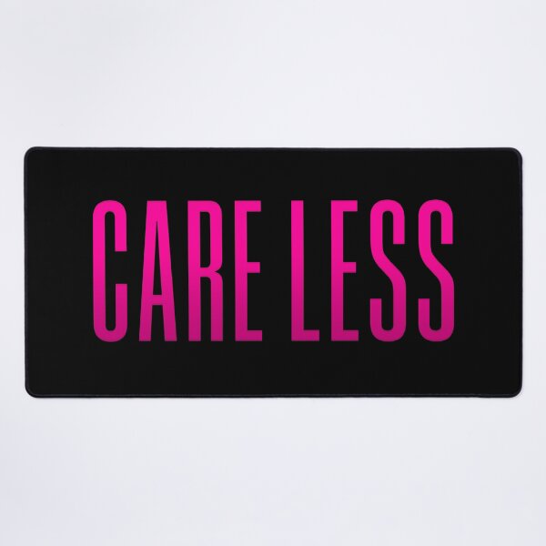 Item preview, Care Less, Pink Condensed Typography designed and sold by Memes N Lore .