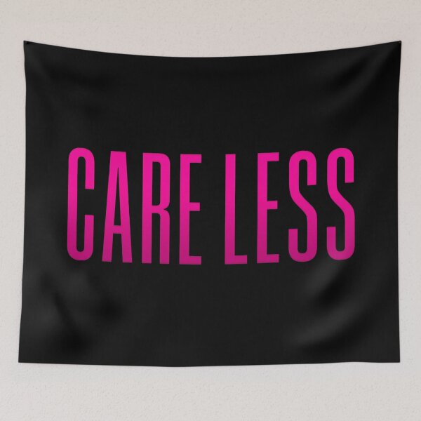 Item preview, Care Less, Pink Condensed Typography designed and sold by Memes N Lore .