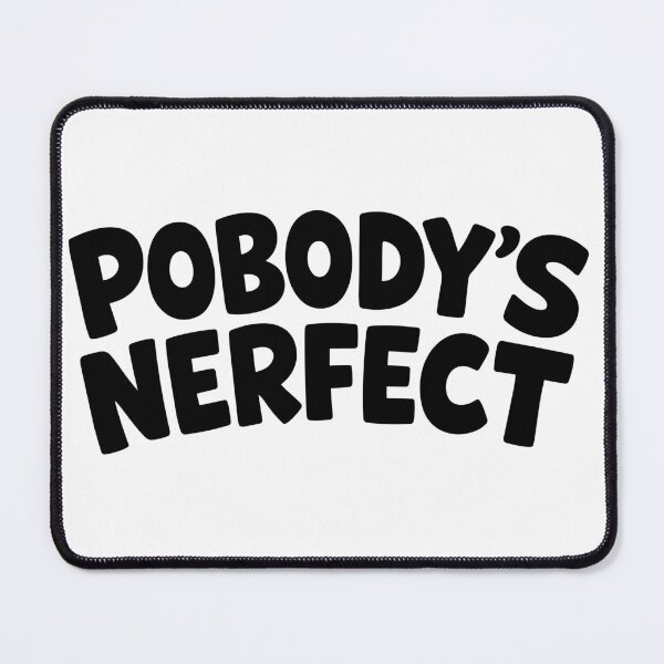 Item preview, Pobody’s Nerfect – Funny Retro Spoonerism Quote designed and sold by FamaPod.