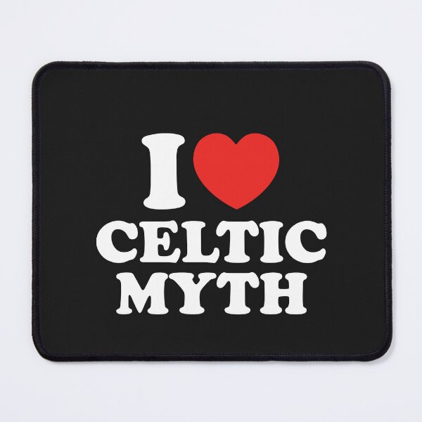 Item preview, I Love Celtic Myth designed and sold by shitpostee.