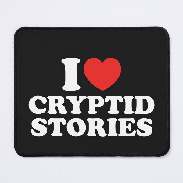Item preview, I Love Cryptid Stories designed and sold by shitpostee.