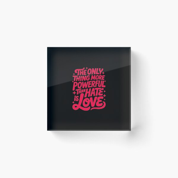 Item preview, Love Message Poster — “The Only Thing More Powerful Than Hate Is Love” Iconic Wordmark designed and sold by paulo silveira.
