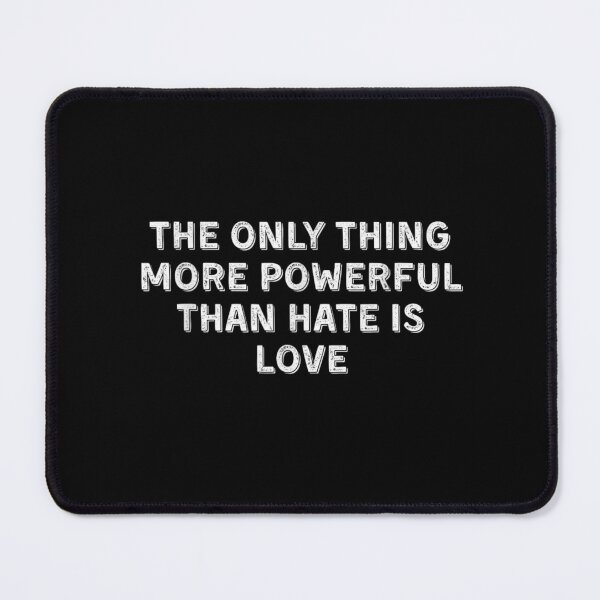 Item preview, Only Thing More Powerful Than Hate Is Love designed and sold by ivotee.
