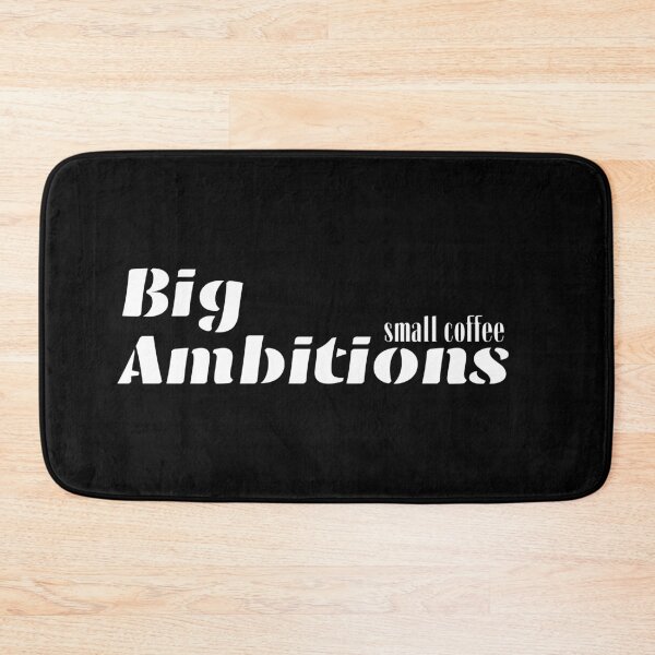 Item preview, Big Ambitions, Small Caffee designed and sold by JokeAndStyle.