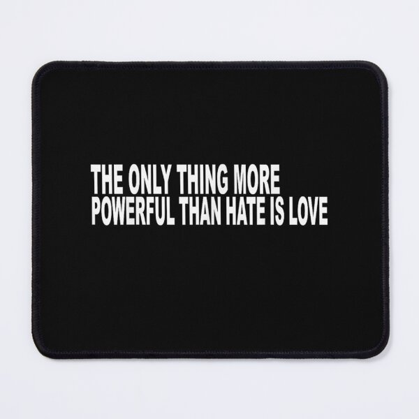 Item preview, Only Thing More Powerful Than Hate Is Love designed and sold by ivotee.