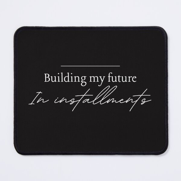 Item preview, Building My Future, Funny Quote designed and sold by JokeAndStyle.