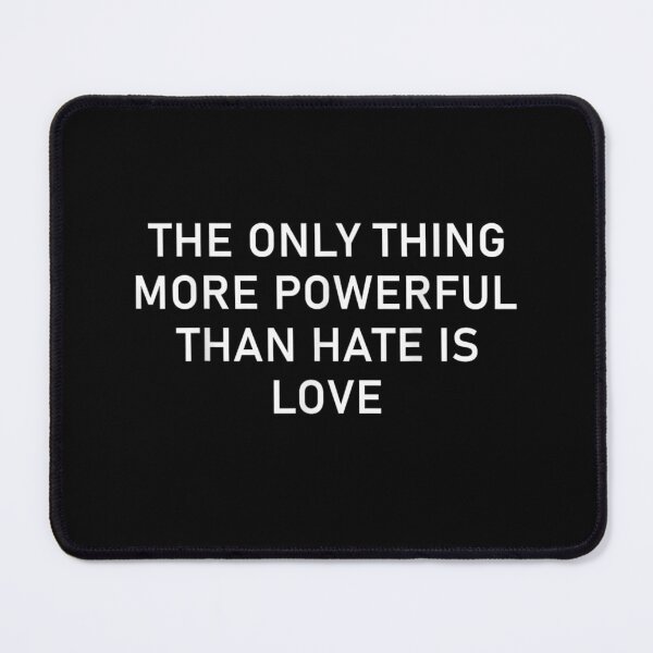 Item preview, Only Thing More Powerful Than Hate Is Love designed and sold by ivotee.