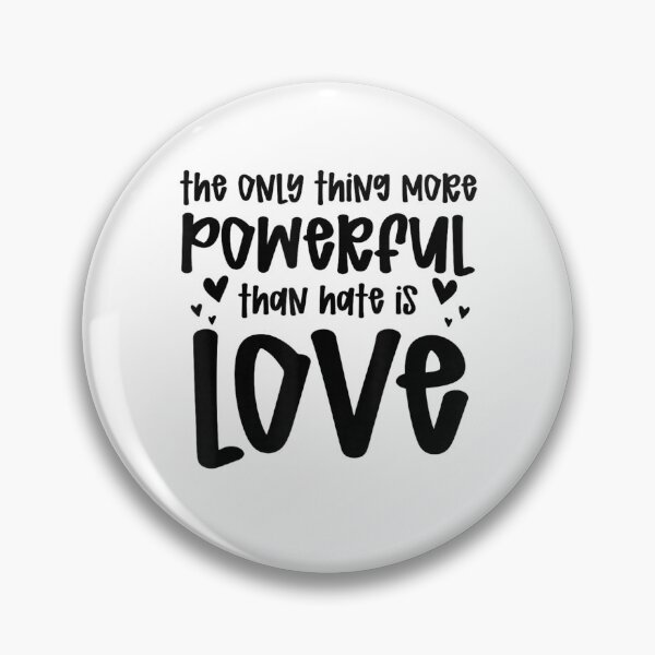 Item preview, Only Thing More Powerful Than Hate Is Love designed and sold by ivotee.