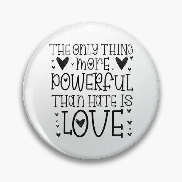 Item preview, Only Thing More Powerful Than Hate Is Love designed and sold by ivotee.