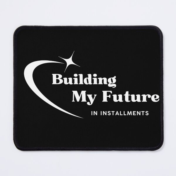 Item preview, Building My Future, Funny Quote designed and sold by JokeAndStyle.