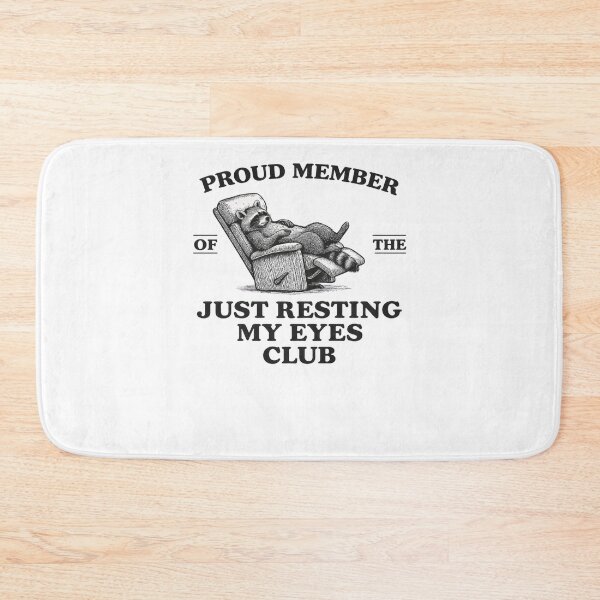 Item preview, Proud Member Of The Just Resting My Eyes Club designed and sold by krystalRomanart.