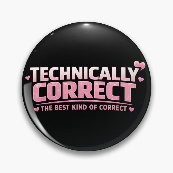 Item preview, Technically Correct The Best Kind of Correct Nerd Humor Design designed and sold by TeeTimeTreasure.