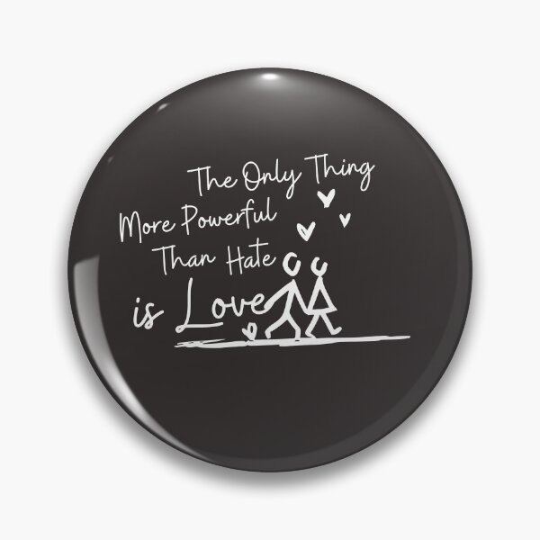 Item preview, Cute The Only Thing More Powerful Than Hate is Love, Amesome designed and sold by faridman.