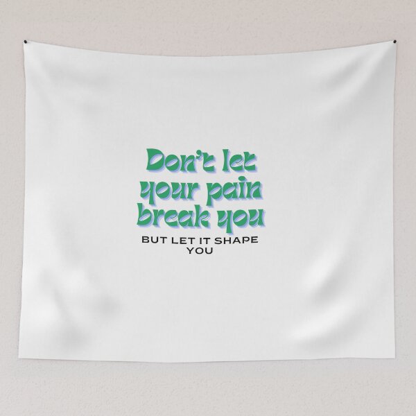 Item preview, Don’t let your pain break you motivational quote design designed and sold by TheProverbsMom.